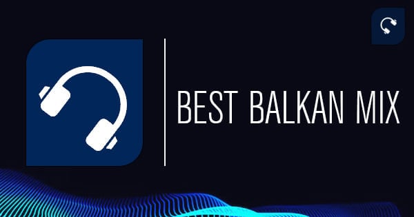 BEST BALKAN MIX