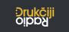 Drukciji Radio