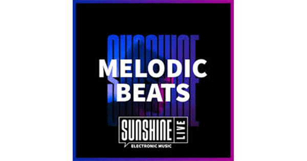Sunshine Live – Melodic Beats