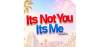 Its Not You Its Me Radio