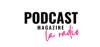 Podcast Magazine La Radio