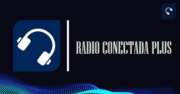 Radio Conectada Plus