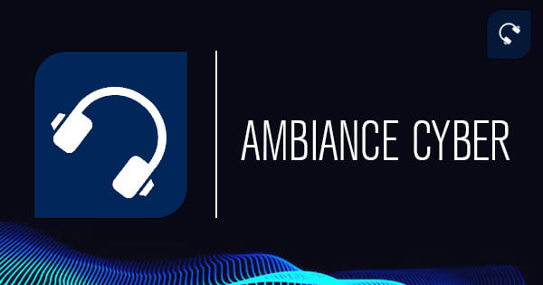 Ambiance Cyber