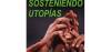 Sosteniendo Utopias
